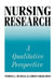 Nursing Research: A Qualitative Perspective by Patricia L. Munhall