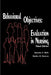 Behavioral Objectives--Evaluation in Nursing by Dorothy Reilly