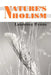 Nature's Holism: Holism, Ecology & Evolution by Laurence Evans