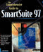 The Comprehensive Guide to SmartSuite 97: For Windows 95 & Windows NT by Jim Meade