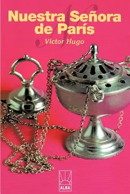 Nuestra Senora de Paris by Victor Hugo