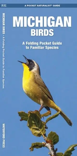 Michigan Birds: A Folding Pocket Guide to Familiar Species by James Kavanagh