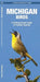 Michigan Birds: A Folding Pocket Guide to Familiar Species by James Kavanagh