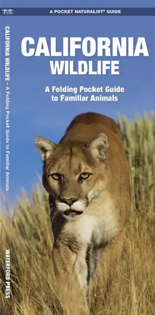 California Wildlife: A Folding Pocket Guide to Familiar Animals by James/ Waterford Press/ Leung, Raymond (ILT) Kavanagh