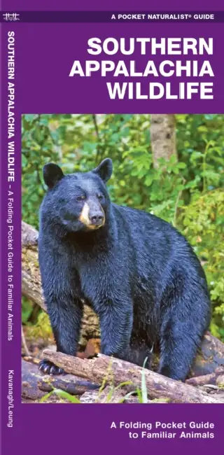 Southern Appalachian Wildlife: An Introduction to Familiar Species by James Kavanagh, Waterford Press, Raymond Leung