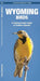 Wyoming Birds: An Introduction to Familiar Species by James/ Leung, Raymond (ILT) Kavanagh