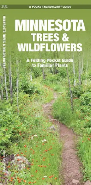 Minnesota Trees & Wildflowers: An Introduction to Familiar Species by James Kavanagh