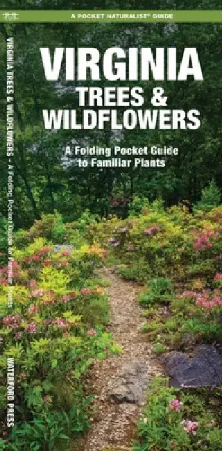 Virginia Trees & Wildflowers: An Introduction to Familiar Species by James Kavanagh