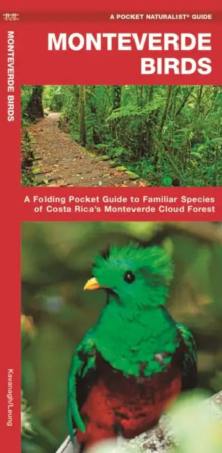 Monteverde Birds: An Introduction to Familiar Species in Costa Rica's Monteverde Region by James Kavanagh, Waterford Press, Raymond Leung