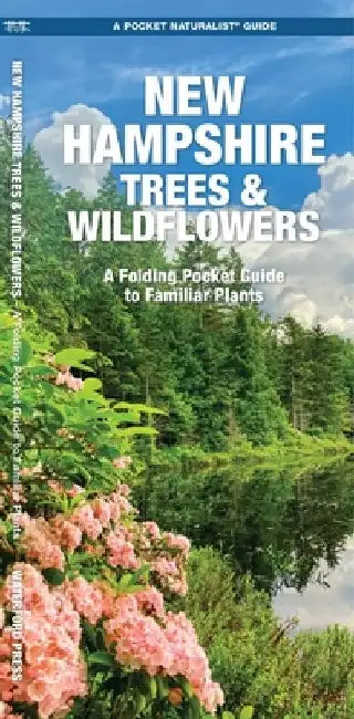 New Hampshire Trees & Wildflowers: A Folding Pocket Guide to Familiar Plants by James Kavanagh