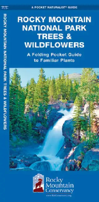 Rocky Mountain National Park Trees & Wildflowers: A Folding Pocket Guide to Familiar Plants by James Kavanagh
