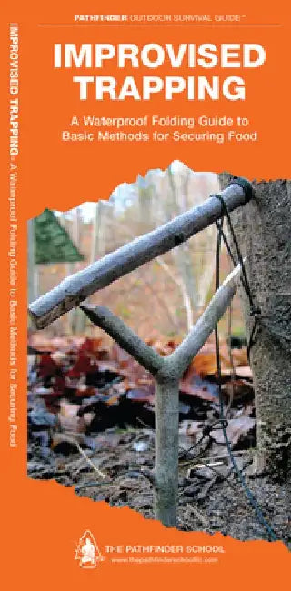 Improvised Trapping: A Waterproof Pocket Guide to Basic Methods for Securing Food by Dave Canterbury