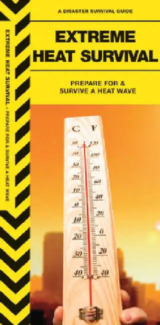 Extreme Heat Survival: Prepare for & Survive a Heat Wave by James Kavanagh
