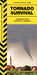 Tornado Survival: Prepare for & Survive a Tornado by James Kavanagh, Raymond Leung, Waterford Press