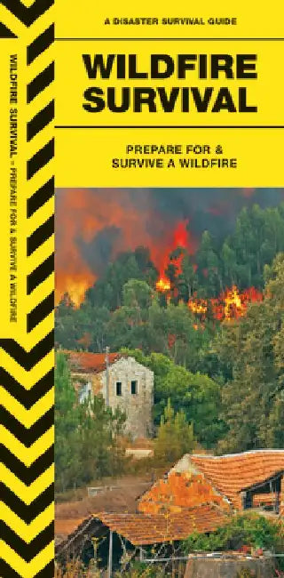 Wildfire Survival: Prepare for & Survive a Wildfire by James Kavanagh
