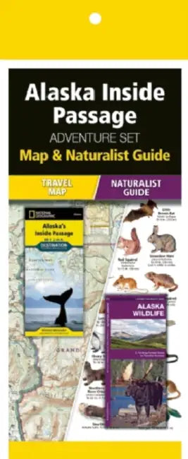 Alaska Inside Passage Adventure Set: Travel Map & Wildlife Guide [With Naturalist Guide] by Waterford Press, Waterford Press, National Geographic Maps