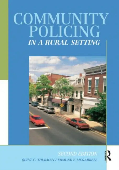 Community Policing in a Rural Setting by Quint Thurman, Edmund F. McGarrell