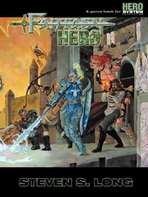Fantasy Hero (5th Edition) by Steven S. Long