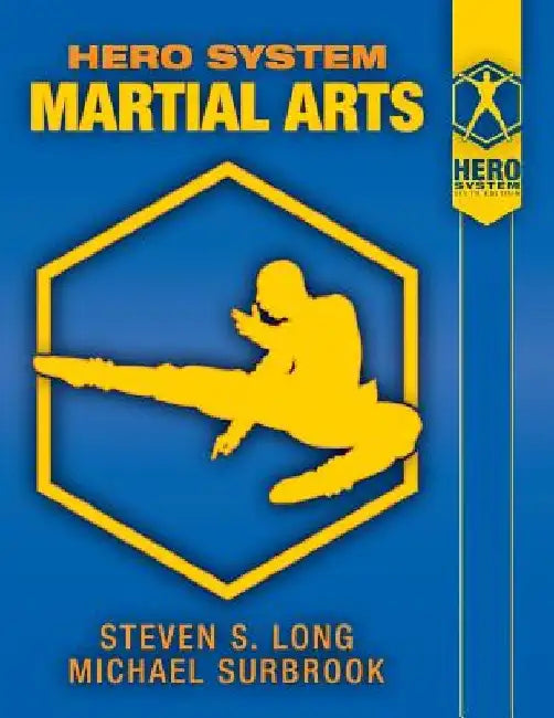 Hero System Martial Arts by Steven S. Long