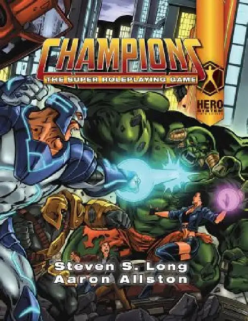 Champions: The Super Roleplaying Game by Steven S. Long