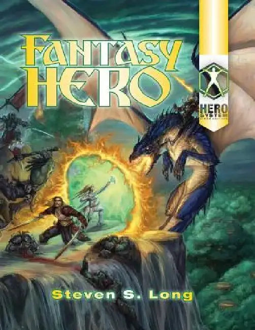 Fantasy Hero 6th Edition by Steven S. Long