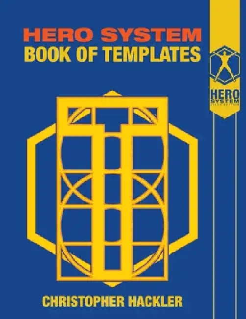 The Hero System Book of Templates by Christopher Hackler