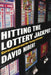 Hitting the Lottery Jackpot: State Governments and the Taxing of Dreams by David Nibert