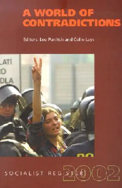 A World of Contradictions: Socialist Register 2002 by Leo Panitch, Colin Leys