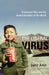 The Liberal Virus: Permanent War and the Americanization of the World by Samir Amin