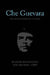 Che Guevara: His Revolutionary Legacy by Oliver Besancenot, Michael Löwy, James Membrez