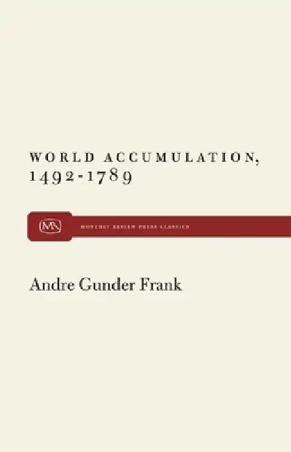 World Accumulation by Andre Gunder Frank