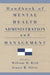 Handbook of Mental Health Administration and Management by William H. Reid