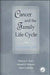 Cancer and the Family Life Cycle: A Practitioner's Guide by Theresa A. Veach