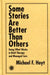 Some Stories are Better than Others: Doing What Works in Brief Therapy and Managed Care by Michael F. Hoyt