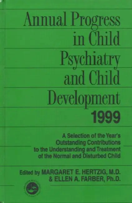 Annual Progress in Child Psychiatry and Child Development 1999 by Margaret Hertzig