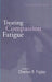 Treating Compassion Fatigue by Charles R. Figley