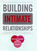 Building Intimate Relationships: Bridging Treatment, Education, and Enrichment Through the PAIRS Program by Rita DeMaria, Mo Therese Hannah