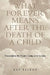 What Forever Means After the Death of a Child: Transcending the Trauma, Living with the Loss by Talbot Kay