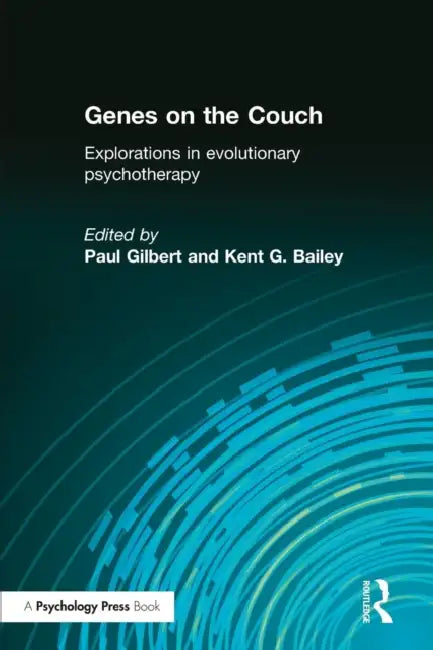 Genes on the Couch: Explorations in Evolutionary Psychotherapy by Paul Gilbert, Kent G. Bailey