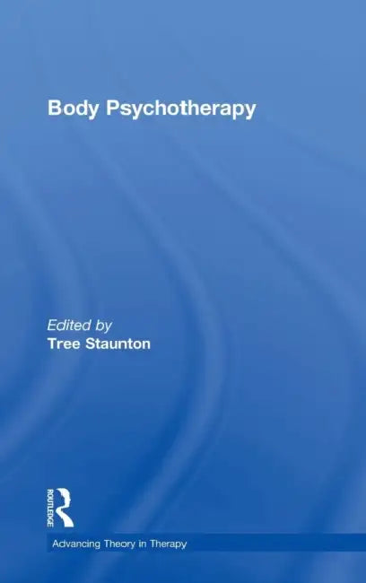 Body Psychotherapy by Tree Staunton