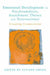 Emotional Development in Psychoanalysis, Attachment Theory and Neuroscience: Creating Connections by Viviane Green