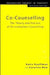 Co-Counselling: The Theory and Practice of Re-evaluation Counselling by Katie Kauffman