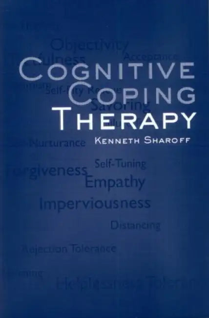 Cognitive Coping Therapy by Kenneth Sharoff