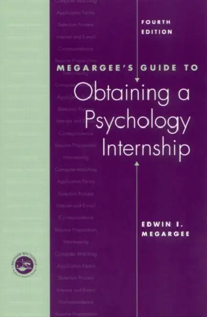 Megargee's Guide to Obtaining a Psychology Internship by Edwin Megargee
