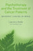 Psychotherapy and the Treatment of Cancer Patients: Bearing Cancer in Mind by Lawrence Goldie