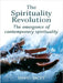 The Spirituality Revolution: The Emergence of Contemporary Spirituality by David Tacey