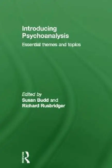 Introducing Psychoanalysis: Essential Themes and Topics by Susan Budd