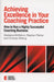 Achieving Excellence in Your Coaching Practice: How to Run a Highly Successful Coaching Business by Gladeana McMahon