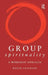 Group Spirituality: A Workshop Approach by Roger Grainger