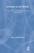 A Dream in the World: Poetics of Soul in Two Women, Modern and Medieval by Robin Van Lõben Sels